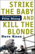 Strike the Baby and Kill the Blonde - An Insider's Guide to Film Slang