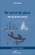 De sel et de glace - <i>Une vie de Terre-neuvas</i>