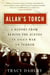 Allah's Torch - A Report from Behind the Scenes in Asia's War on Terror