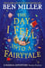 The Day I Fell Into a Fairytale - The Bestselling Classic Adventure from Ben Miller