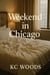 Weekend In Chicago