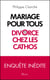Mariage pour tous : Divorce chez les cathos