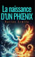 La naissance d’un phœnix
