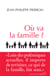 Où va la famille ?