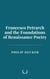 Francesco Petrarch and the Foundations of Renaissance Poetry