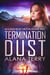 Termination Dust - An Alaskan Refuge Christian Suspense Novel