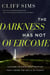 The Darkness Has Not Overcome - Lessons on Faith and Politics from Inside the Halls of Power