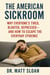 The American Sickroom; Why Everyone’s Tired, Bloated, Depressed — And How To Escape The Everyday Epidemic