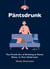 Pantsdrunk - The Finnish Art of Drinking at Home. Alone. In Your Underwear.