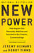 New Power - How Power Works in Our Hyperconnected World--and How to Make It Work for You