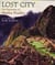 Lost City - The Discovery of Machu Picchu