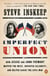 Imperfect Union - How Jessie and John Frémont Mapped the West, Invented Celebrity, and Helped Cause the Civil War