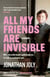 All My Friends Are Invisible - the inspirational childhood memoir