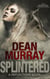 Splintered (Reflections Volume 3) - Reflections, #3