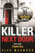 The Killer Next Door - An electrifying, addictive thriller you won't be able to put down