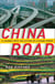 China Road - A Journey into the Future of a Rising Power