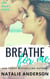 Breathe For Me (Be for Me: Xander) - Be for Me, #1