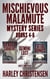 Mischievous Malamute Mysteries, Books 4-6 - Mischievous Malamute Mystery Series Box Set, #2