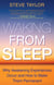 Waking From Sleep - Why Awakening Experiences Occur and How to Make them Permanent