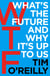 WTF?: What's the Future and Why It's Up to Us