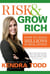 Risk & Grow Rich - How to Make Millions in Real Estate