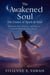 The Awakened Soul – The Dance of Spirit & Soul - The Awakened Soul Series, #10