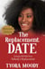 The Replacement Date: Expanded Edition