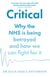 Critical - Why the NHS is being betrayed and how we can fight for it