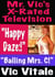 Mr. Vic’s X-Rated Television:  “Happy  Daze:!”  “Balling Mrs. C!”