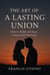 The Art of a Lasting Union