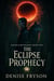 Blood & Moonlight : Book Two The Eclipse Prophecy