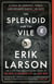 The Splendid and the Vile - A Saga of Churchill, Family, and Defiance During the Blitz