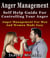 Anger Management: Self Help Guide For Controlling Your Anger