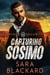 : Capturing Sosimo - Stryker Security Force Series, #2