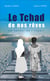 Le Tchad de nos rêves - La saveur de l'espoir