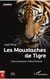 Les Moustaches de Tigre - Une aventure indochinoise