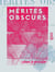 Mérites obscurs