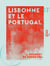 Lisbonne et le Portugal