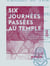 Six journées passées au Temple - Et autres détails sur la famille royale, qui y a été détenue