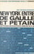 New York entre De Gaulle et Pétain - Les français aux États-Unis de 1940 à 1946
