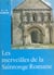 Les merveilles de la Saintonge romane - 46 églises parmi les plus belles de Saintonge