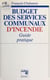 Budget des services communaux d'incendie : guide pratique