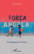 Força Angola - Témoignages pour l'histoire