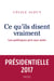 Ce qu'ils disent vraiment. Les politiques pris aux mots