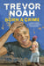 Born A Crime - Stories from a South African Childhood