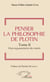 Penser la philosophie de Plotin Tome II - Visée argumentaire des traités