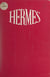 Hermès, la messe rouge - Ou 15 scènes de la vie d'un érotomane