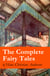 The Complete Fairy Tales of Hans Christian Andersen - 127 Fairy Tales in one volume