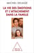 La Vie des émotions et l’attachement dans la famille