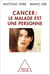 Cancer : le malade est une personne